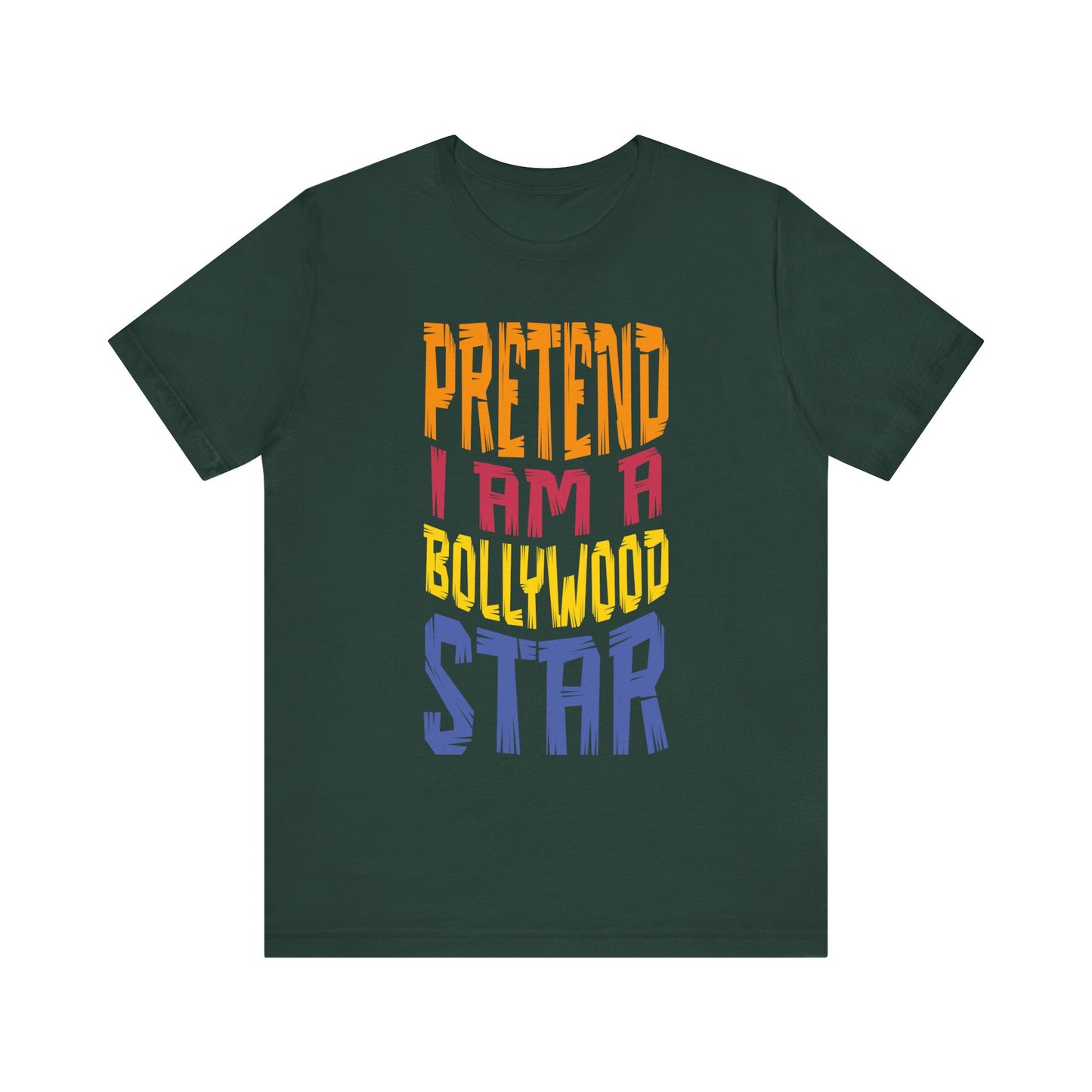 Funny Desi T-Shirt - Pretend I Am A Bollywood Star